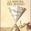 La misura del mondo