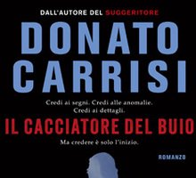 Donato Carrisi dal 29 settembre in libreria con “Il cacciatore del buio”