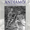 Ed ora, andiamo! Il romanzo di uno “scalcinato”