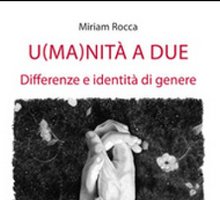 U(ma)nità a due. Differenze e identità di genere