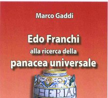 Edo Franchi alla ricerca della Panacea Universale