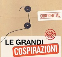 Le grandi cospirazioni. Complotti e inganni che hanno indirizzato il corso della storia