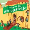 Copertina del libro Vivere in un castello 