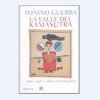 Copertina del libro La valle del kamasutra. Segni, sogni e altro scelti dal poeta 