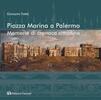 Copertina del libro Piazza Marina a Palermo, memorie di cronaca cittadina 