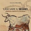 Copertina del libro Lasciare il segno. Murales, graffiti e tatuaggi