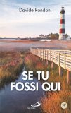 Se tu fossi qui