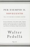 Per esempio, il Novecento