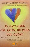 Il cavaliere che aveva un peso sul cuore