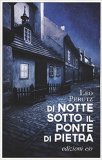 Di notte sotto il ponte di pietra