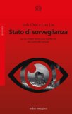 Stato di sorveglianza. La via cinese verso una nuova era del controllo sociale