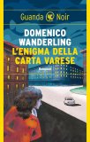 L'enigma della carta Varese. Un nuovo caso per Anita Landi