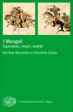 I Mongoli: espansione, imperi, eredità