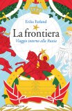 La frontiera. Viaggio intorno la Russia