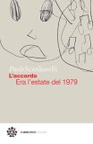 L'accordo. Era l'estate del 1979