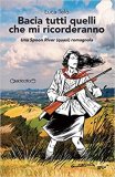 Bacia tutti quelli che mi ricorderanno. Una Spoon River (quasi) romagnola