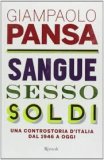 Sangue, sesso, soldi. Una controstoria d'Italia dal 1946 a oggi