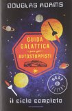 Guida galattica per gli autostoppisti. Il ciclo completo