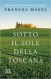 Sotto il sole della Toscana