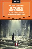 Il tempo interiore. L'arte della visione in Andrej Tarkovskij