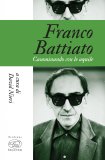 Franco Battiato. Camminando con le aquile