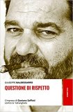 Questione di rispetto. L'impresa di Gaetano Saffioti contro la 'ndrangheta