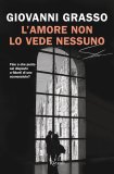 L'amore non lo vede nessuno