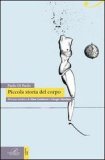 Piccola storia del corpo