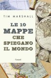 Le 10 mappe che spiegano il mondo 