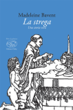 La strega. Una storia vera