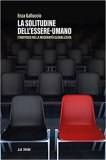 La solitudine dell'essere-umano. L'individuo nella modernità globalizzata