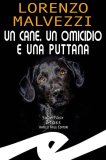 Un cane, un omicidio e una puttana