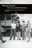 Processo alla Resistenza. L'eredità della guerra partigiana nella Repubblica 1945-2022