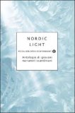 Nordic light. Antologia di giovani narratori scandinavi