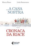 ...A casa nostra. Cronaca da Riace