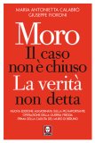 Moro, il caso non è chiuso. La verità non detta