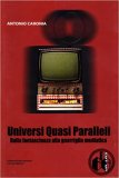 Universi quasi paralleli. Dalla fantascienza alla guerriglia mediatica