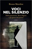 Voci nel silenzio. Dalla quarantena, Bacci Pagano e gli spettri del passato