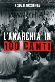 L'anarchia in 100 canti