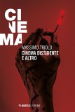 Cinema dissidente e altro