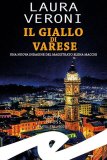 Il giallo di Varese. Una nuova indagine del magistrato Elena Macchi