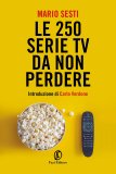 Le 250 serie TV da non perdere