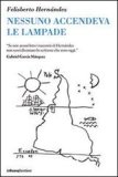 Nessuno accendeva le lampade