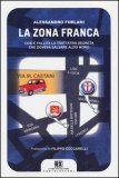 La zona franca. Così è fallita la trattativa segreta che doveva salvare Aldo Moro