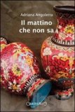 Il mattino che non sa