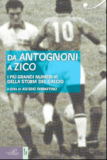 Da Antognoni a Zico. I più grandi numeri 10 della storia del calcio