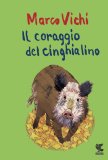 Il coraggio del cinghialino