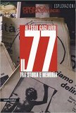 Il 77. Tra storia e memoria