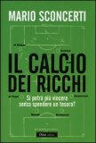 Il calcio dei ricchi. Si potrà più vincere senza spendere un tesoro?