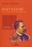 Nietzsche e la costruzione del superuomo